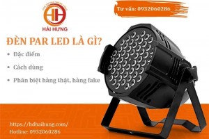 Đèn Par LED là gì? Ưu điểm nổi bật của đèn Par LED sân khấu